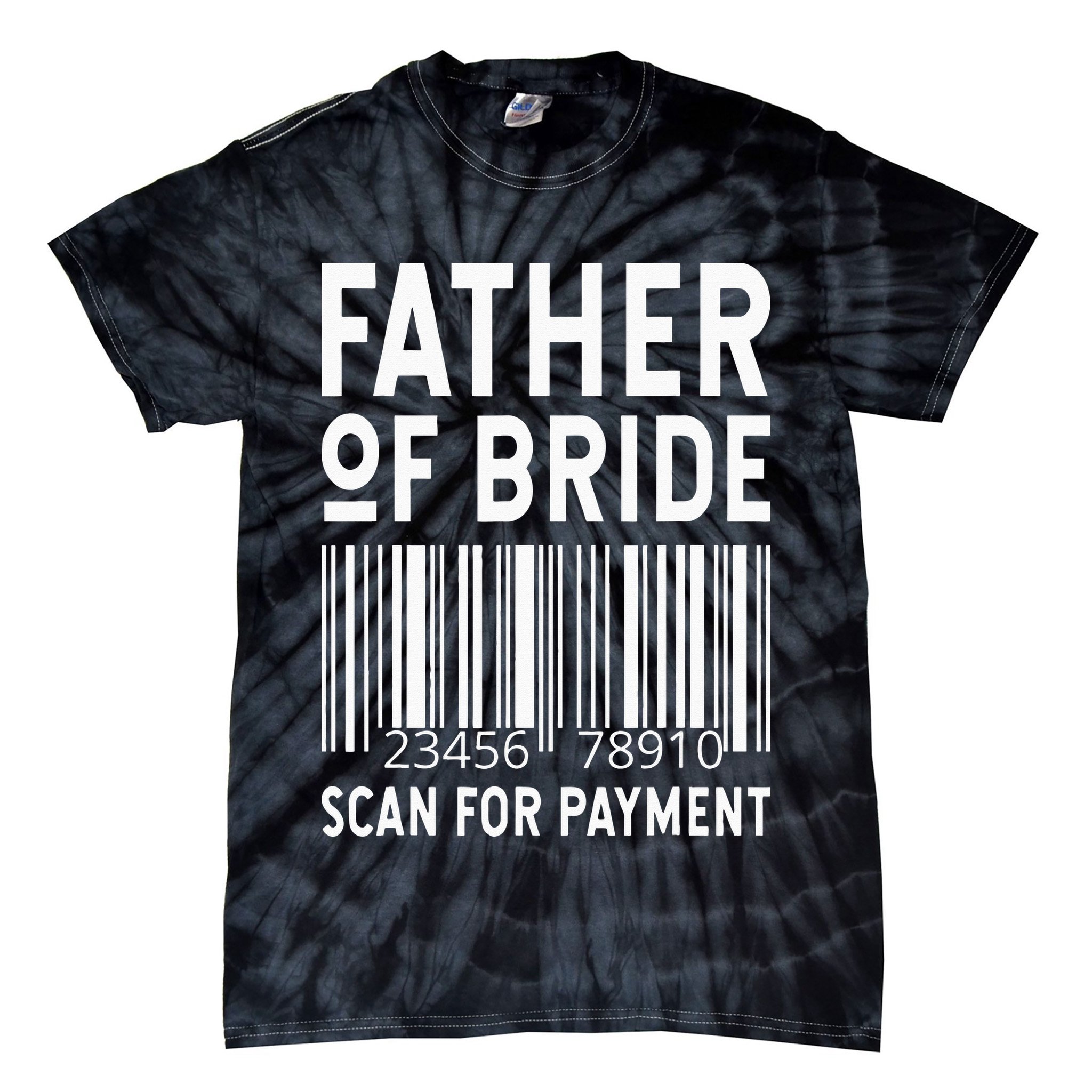 Father Of The Bride Scan For Wedding Marriage Bride Dad Tie-Dye T-Shirt