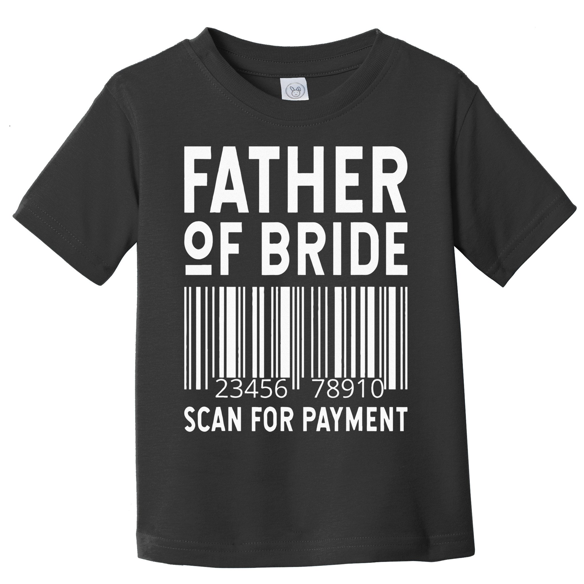Father Of The Bride Scan For Wedding Marriage Bride Dad Toddler T-Shirt