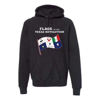 Flags Of The Texas Revolution History Premium Hoodie