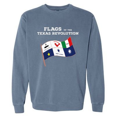 Flags Of The Texas Revolution History Garment-Dyed Sweatshirt