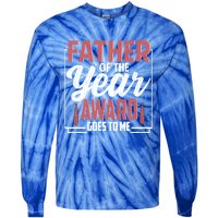 Father Of The Year Award Goes To Me Funny Dad Gift Tie-Dye Long Sleeve Shirt