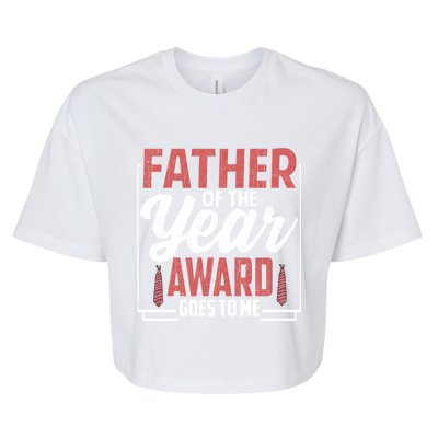 Father Of The Year Award Goes To Me Funny Dad Gift Bella+Canvas Jersey Crop Tee