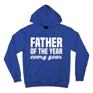 Father Of The Year Every Year Cool Gift Hoodie