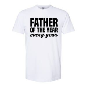 Father Of The Year Every Year Cool Gift Softstyle CVC T-Shirt