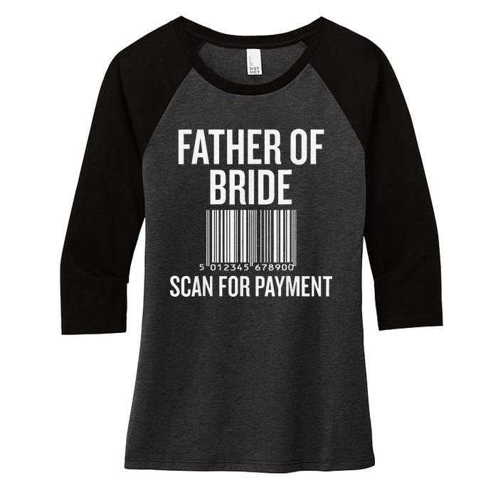 Father Of The Bride Scan For Payment Funny Women's Tri-Blend 3/4-Sleeve Raglan Shirt