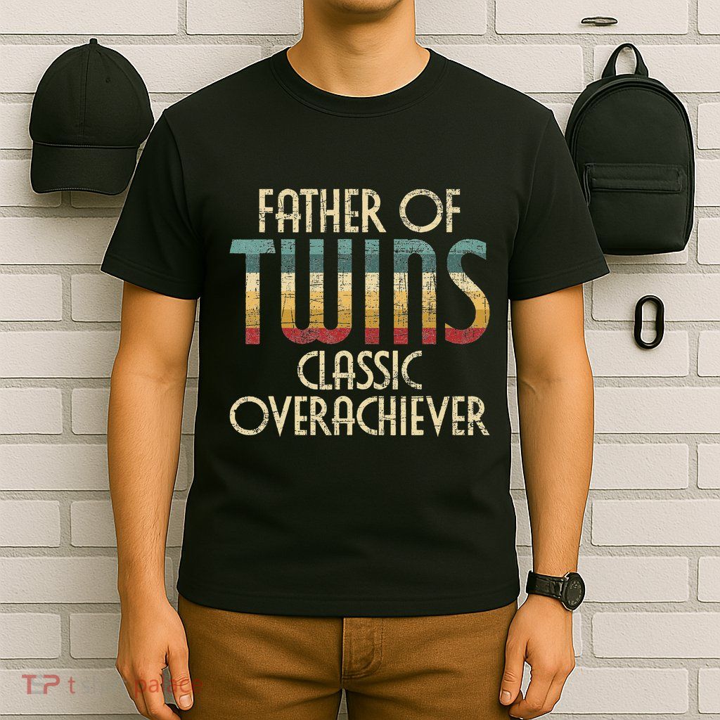 Father Of Twins Twin Dad New Dad Of Twins T-Shirt