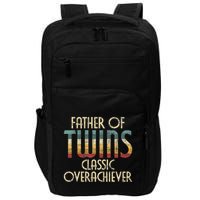 Father Of Twins Twin Dad New Dad Of Twins Impact Tech Backpack