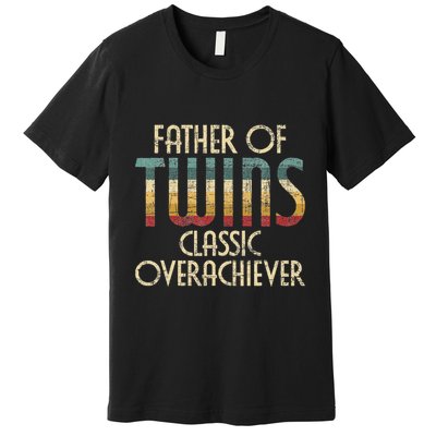 Father Of Twins Twin Dad New Dad Of Twins Premium T-Shirt