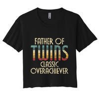 Father Of Twins Twin Dad New Dad Of Twins Women's Crop Top Tee