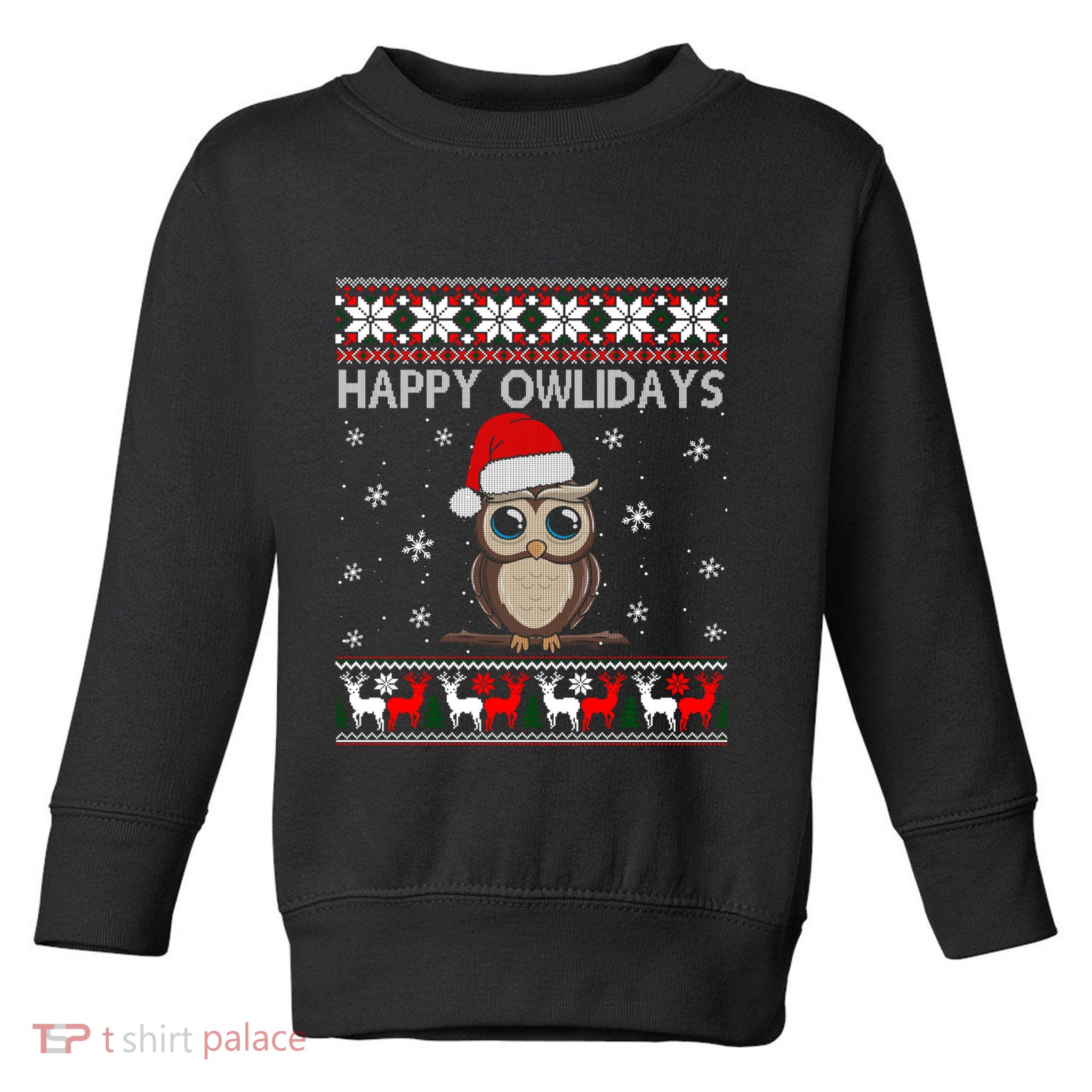Funny Owl Ugly Christmas Sweaters Happy Owlidays Toddler Sweatshirt