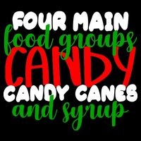Four Main Food Groups Candy Canes & Syrup  Long Sleeve Shirt