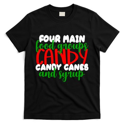 Four Main Food Groups Candy Canes & Syrup  T-Shirt