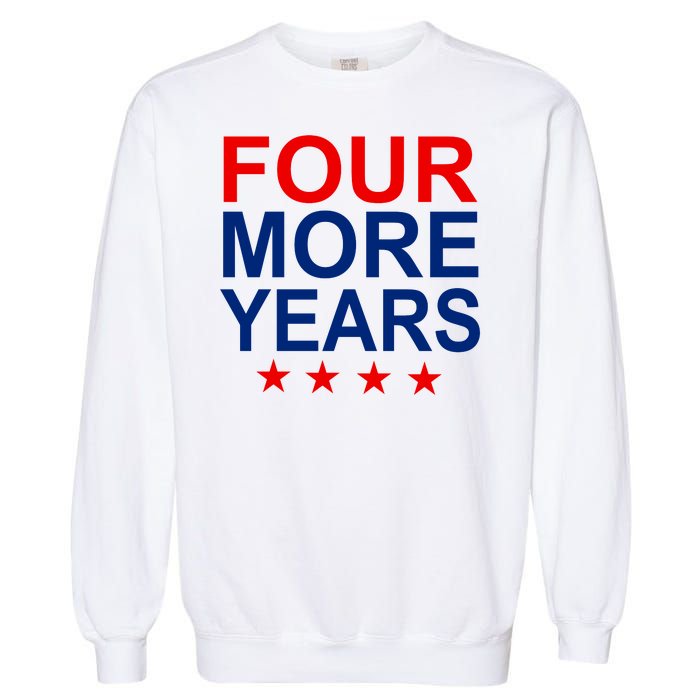 Four More Years Re-Elect Trump Garment-Dyed Sweatshirt