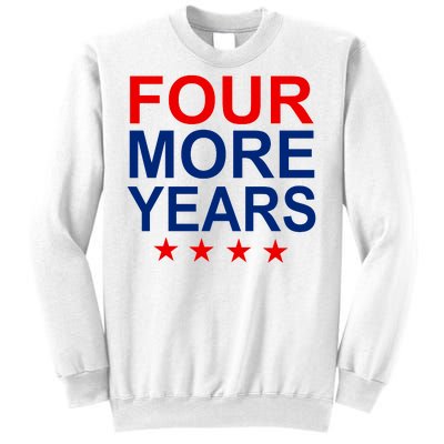 Four More Years Re-Elect Trump Sweatshirt