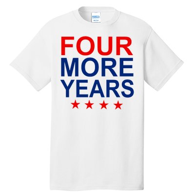 Four More Years Re-Elect Trump Tall T-Shirt