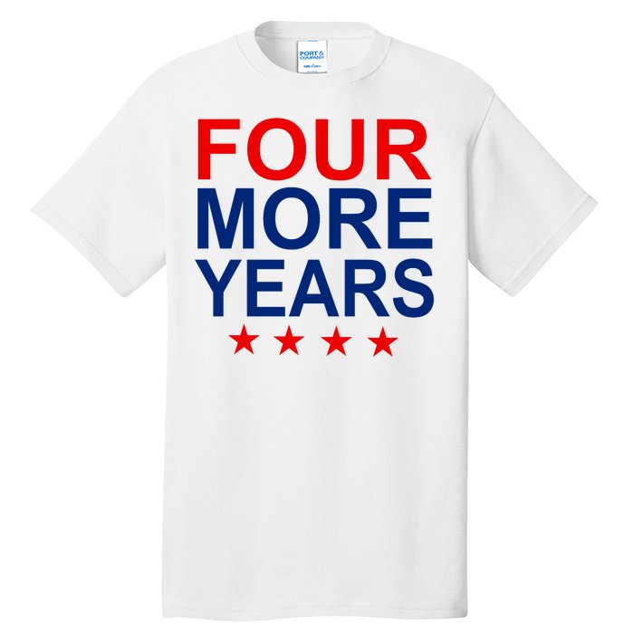 Four More Years Re-Elect Trump Tall T-Shirt