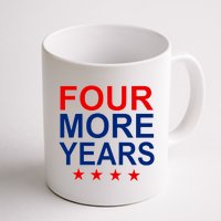 Four More Years Re-Elect Trump Coffee Mug