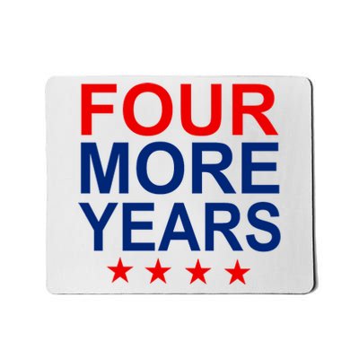 Four More Years Re-Elect Trump Mousepad