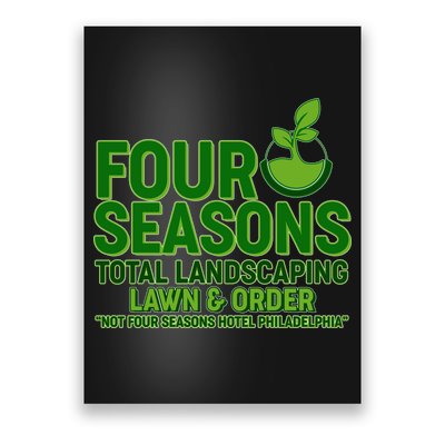 Four Seasons Total Landscaping Lawn And Order  Poster