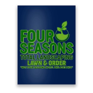 Four Seasons Total Landscaping Lawn And Order  Poster