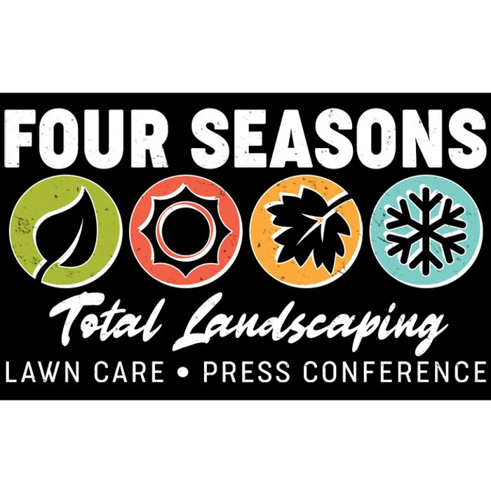 Four Seasons Total Landscaping Lawn Care Press Conference Bumper Sticker