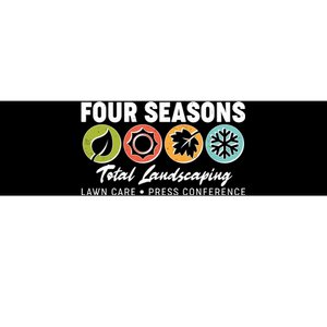 Four Seasons Total Landscaping Lawn Care Press Conference Bumper Sticker