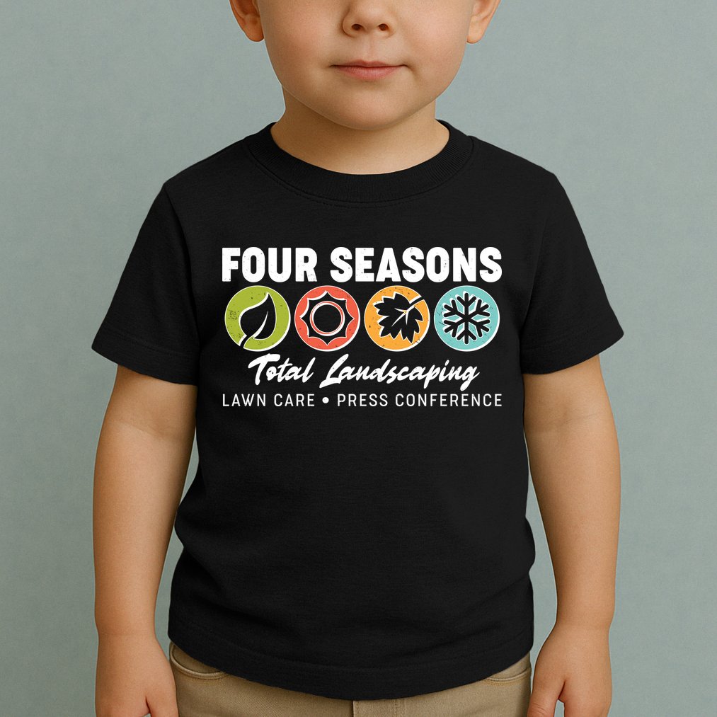 Four Seasons Total Landscaping Lawn Care Press Conference Toddler T-Shirt