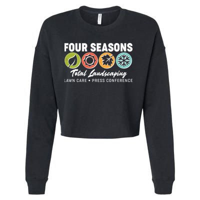 Four Seasons Total Landscaping Lawn Care Press Conference Cropped Pullover Crew