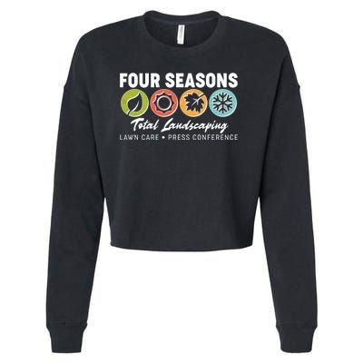 Four Seasons Total Landscaping Lawn Care Press Conference Cropped Pullover Crew