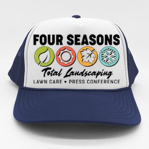 Four Seasons Total Landscaping Lawn Care Press Conference Trucker Hat