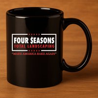 Four Seasons Total Landscaping Make America Rake Again Logo 11oz C Handle Ceramic Mug