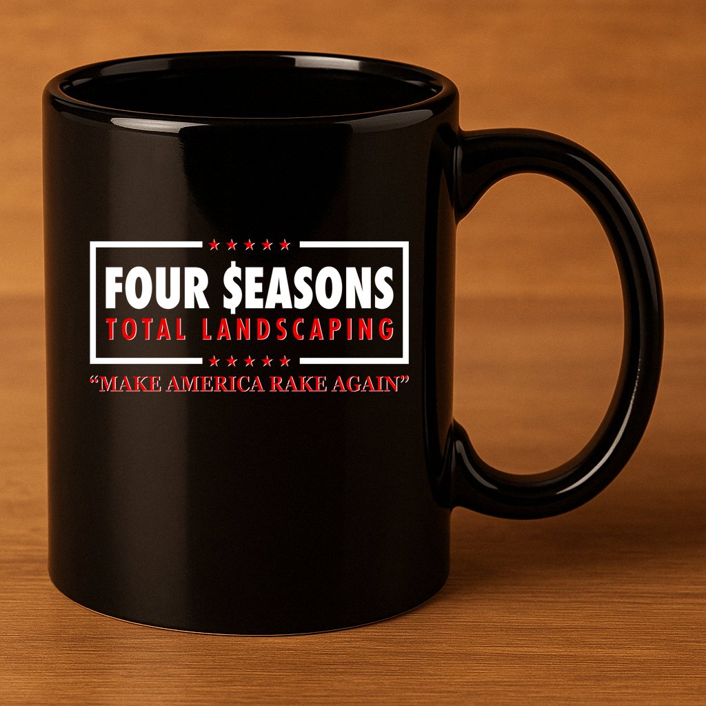 Four Seasons Total Landscaping Make America Rake Again Logo 11oz C Handle Ceramic Mug