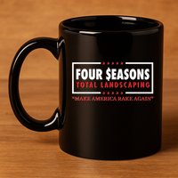 Four Seasons Total Landscaping Make America Rake Again Logo 11oz C Handle Ceramic Mug