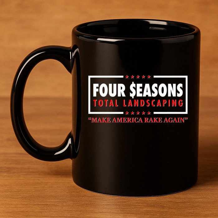 Four Seasons Total Landscaping Make America Rake Again Logo 11oz C Handle Ceramic Mug