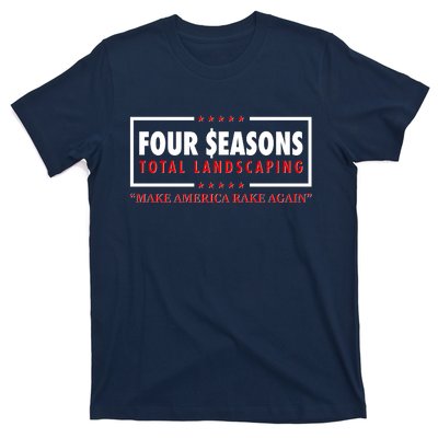 Four Seasons Total Landscaping Make America Rake Again Logo T-Shirt