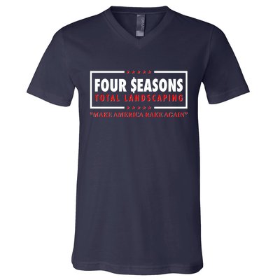 Four Seasons Total Landscaping Make America Rake Again Logo V-Neck T-Shirt