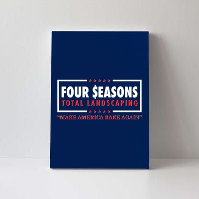 Four Seasons Total Landscaping Make America Rake Again Logo Canvas