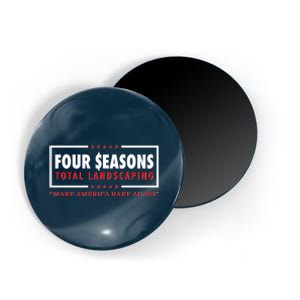 Four Seasons Total Landscaping Make America Rake Again Logo Magnet