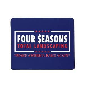 Four Seasons Total Landscaping Make America Rake Again Logo Mousepad