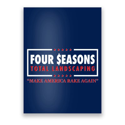 Four Seasons Total Landscaping Make America Rake Again Logo Poster