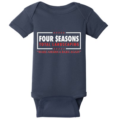 Four Seasons Total Landscaping Make America Rake Again Logo Baby Bodysuit
