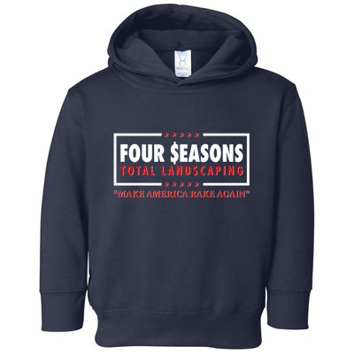 Four Seasons Total Landscaping Make America Rake Again Logo Toddler Hoodie