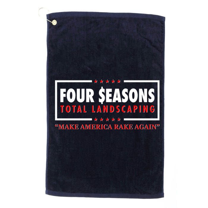 Four Seasons Total Landscaping Make America Rake Again Logo Platinum Collection Golf Towel