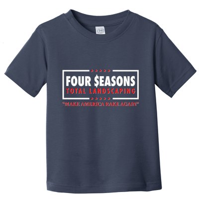 Four Seasons Total Landscaping Make America Rake Again Logo Toddler T-Shirt