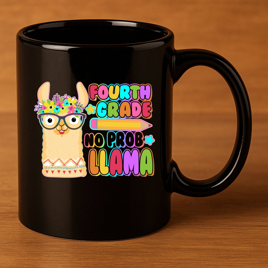 Fourth Grade No Prob Llama 4th Grade Students Teachers 11oz C Handle Ceramic Mug
