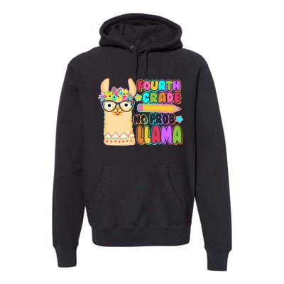 Fourth Grade No Prob Llama 4th Grade Students Teachers Premium Hoodie