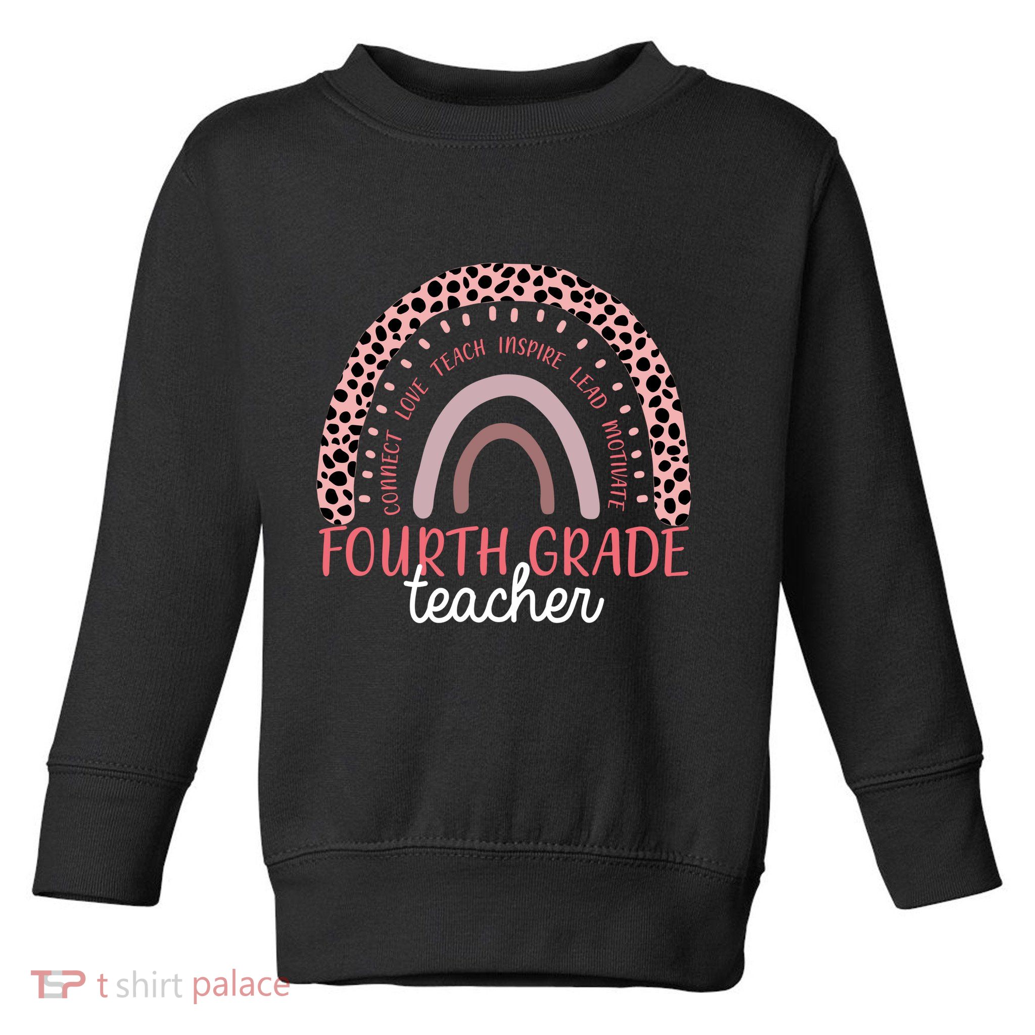 Fourth Grade Teacher Cute Inspiring Rainbow Toddler Sweatshirt