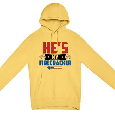 Fourth of July He's My Firecracker Matching Shirt Premium Pullover Hoodie