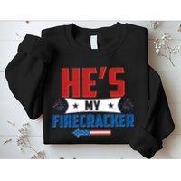 Fourth of July He's My Firecracker Matching Shirt Sweatshirt