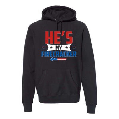 Fourth of July He's My Firecracker Matching Shirt Premium Hoodie